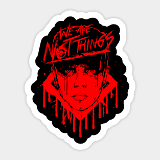 We Are Not Things (Red) Sticker